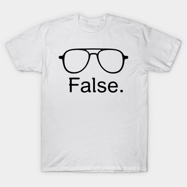 False. T-Shirt by mikepod